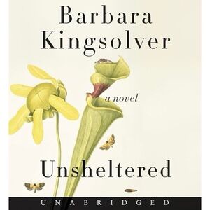 Unsheltered: A Novel by Barbara Kingsolver audiobook fourteen CD set NEW